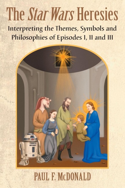 The Star Wars Heresies - Paul F. McDonald