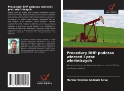 Cover-Bild zum Titel 'Procedury BHP podczas wierce¿ i prac wiertniczych' von 'Marcus Vinicios Andrade Silva'