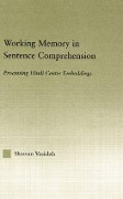 Working Memory in Sentence Comprehension - Shravan Vasishth