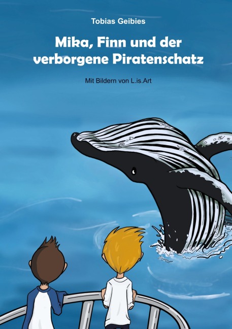 Mika, Finn und der verborgene Piratenschatz - Tobias Geibies
