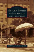 Cover-Bild zum Titel 'Historic Hotels of Los Angeles and Hollywood' von 'Ruth Wallach, Linda Betsinger McCann, Dace Taube'