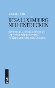 Rosa Luxemburg neu entdecken - Michael Brie