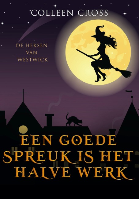 Een goede Spreuk is het Halve Werk - Colleen Cross