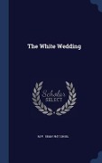 Cover-Bild zum Titel 'The White Wedding' von 'M. P. Shiel'
