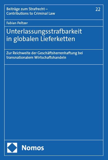 Unterlassungsstrafbarkeit in globalen Lieferketten - Fabian Peltzer