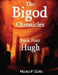 The Bigod Chronicles Book Four Hugh - Martin P Clarke