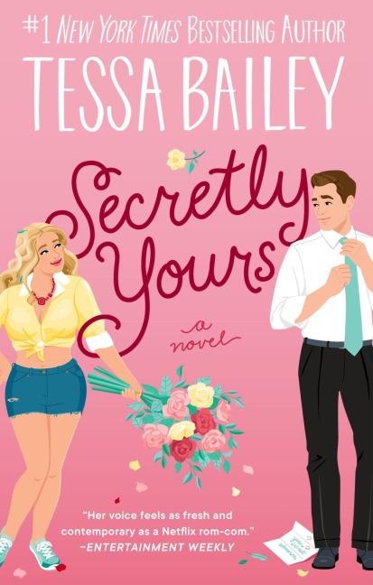 Secretly Yours - Tessa Bailey