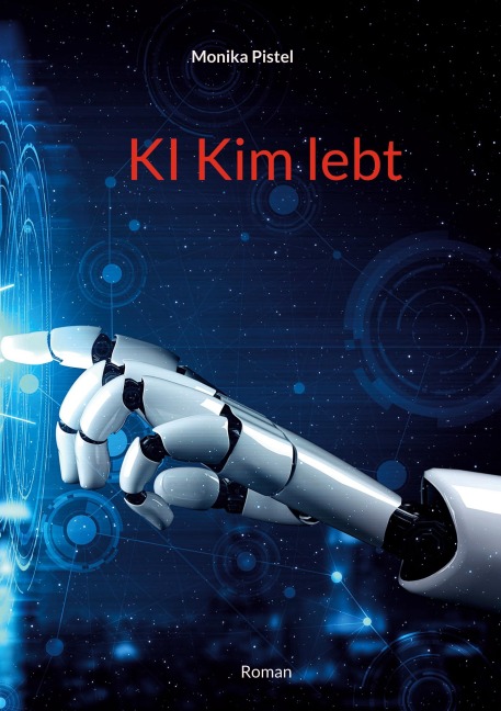 KI Kim lebt - Monika Pistel