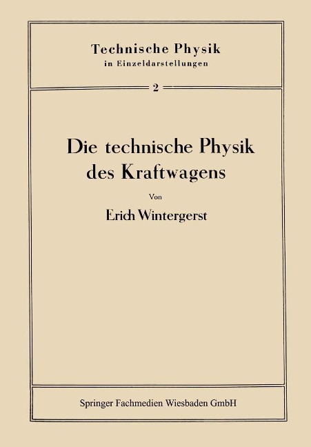 Die technische Physik des Kraftwagens - Erich Wintergerst