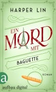 Cover-Bild zum Titel 'Ein Mord mit Baguette' von 'Harper Lin'