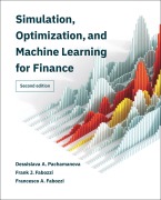 Cover-Bild zum Titel 'Simulation, Optimization, and Machine Learning for Finance, second edition' von 'Dessislava A. Pachamanova, Frank J. Fabozzi'
