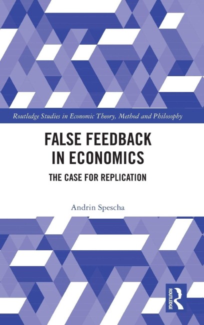 False Feedback in Economics - Andrin Spescha