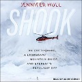 Shook Lib/E: An Earthquake, a Legendary Mountain Guide, and Everest's Deadliest Day - Jennifer Hull
