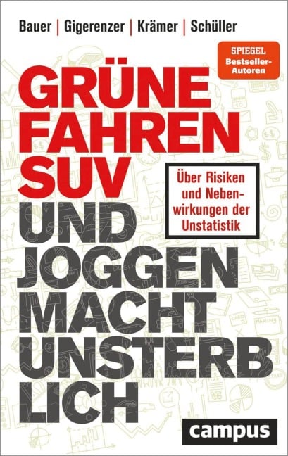 Grüne fahren SUV und Joggen macht unsterblich - Thomas Bauer, Gerd Gigerenzer, Walter Krämer, Katharina Schüller