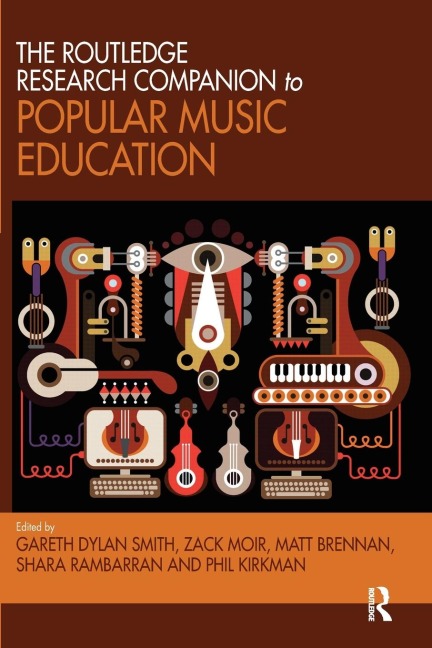 The Routledge Research Companion to Popular Music Education - 