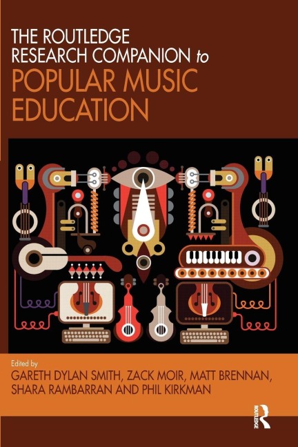 The Routledge Research Companion to Popular Music Education - 
