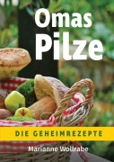 Cover-Bild zum Titel 'Omas Pilze' von 'Marianne Wollrabe'