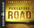 Cover-Bild zum Titel 'PURGATORY ROAD              6D' von 'Samuel Parker'