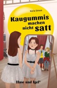 Cover-Bild zum Titel 'Kaugummis machen nicht satt. Schulausgabe' von 'Katia Simon'
