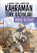 Cover-Bild zum Titel 'Onbasi Nezahat - Kahraman Türk Kadinlari' von 'Mavisel Yener'