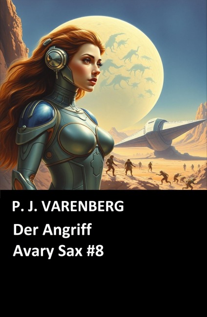 Der Angriff (Avary Sax #8) - P. J. Varenberg