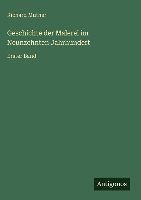 Geschichte der Malerei im Neunzehnten Jahrhundert - Richard Muther