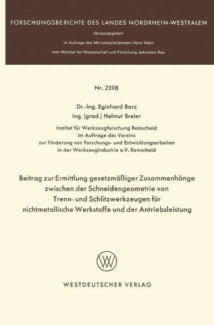 Beitrag zur Ermittlung gesetzmäßiger Zusammenhänge zwischen der Schneidengeometrie von Trenn- und Schlitzwerkzeugen für nichtmetallische Werkstoffe und der Antriebsleistung - Eginhard Barz