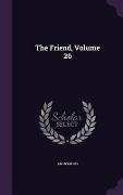 Cover-Bild zum Titel 'The Friend, Volume 26' von 'Anonymous'