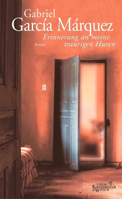 Erinnerung an meine traurigen Huren - Gabriel Garcia Marquez