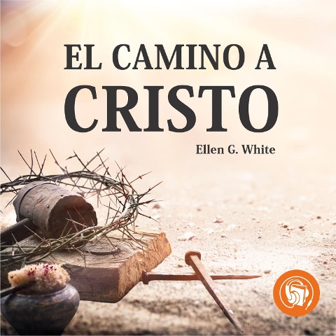 El camino a Cristo - Elena G. de White