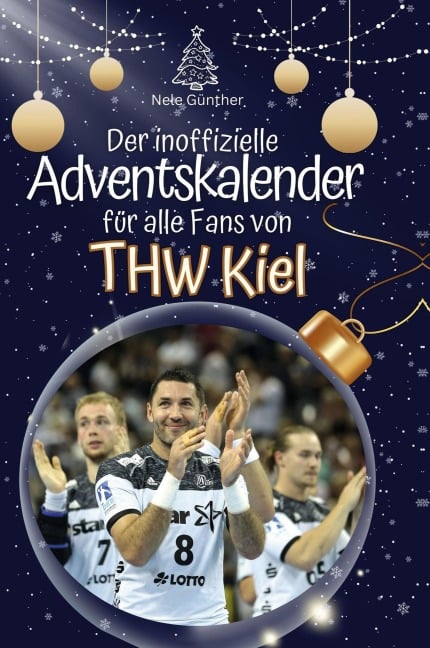 Der inoffizielle Adventskalender für alle Fans des THW Kiel - Nele Günther