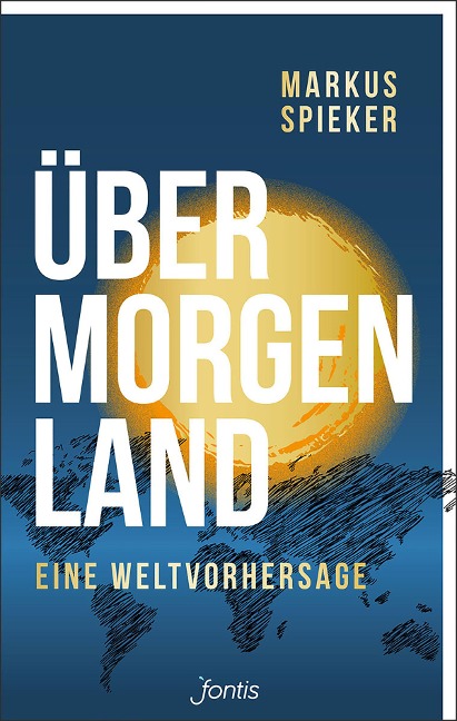 Übermorgenland - Markus Spieker