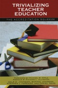 Cover-Bild zum Titel 'Trivializing Teacher Education' von 'Dale D. Johnson, Bonnie Johnson, Stephen J. Farenga, Daniel Ness'