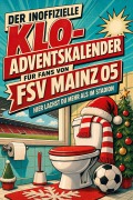 Cover-Bild zum Titel 'Der inoffizielle Klo-Adventskalender für Fans von FSV Mainz 05' von 'Max Schäfer'