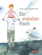Cover-Bild zum Titel 'Ein eiskalter Fisch' von 'Frauke Angel'