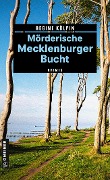 Cover-Bild zum Titel 'Mörderische Mecklenburger Bucht' von 'Regine Kölpin'