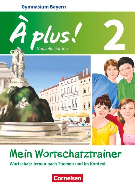 À plus ! - Nouvelle édition Band 2 - Bayern - Mein Wortschatztrainer - Walpurga Herzog