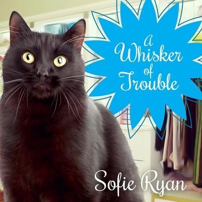A Whisker of Trouble - Sofie Ryan