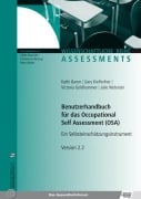 Cover-Bild zum Titel 'Benutzerhandbuch für das Occupational Self Assessment (OSA)' von 'Kathi Baron, Gary Kielhofner, Victoria Goldhammer, Julie Wolenski'
