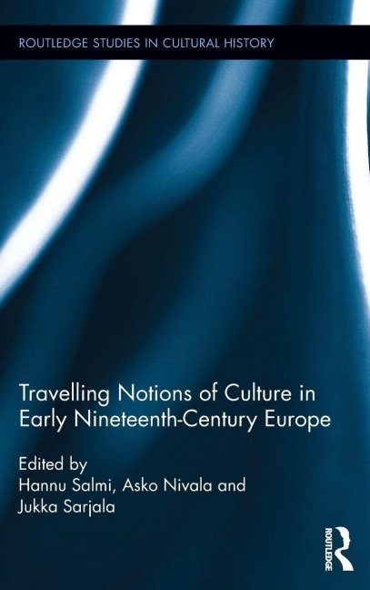 Travelling Notions of Culture in Early Nineteenth-Century Europe - 