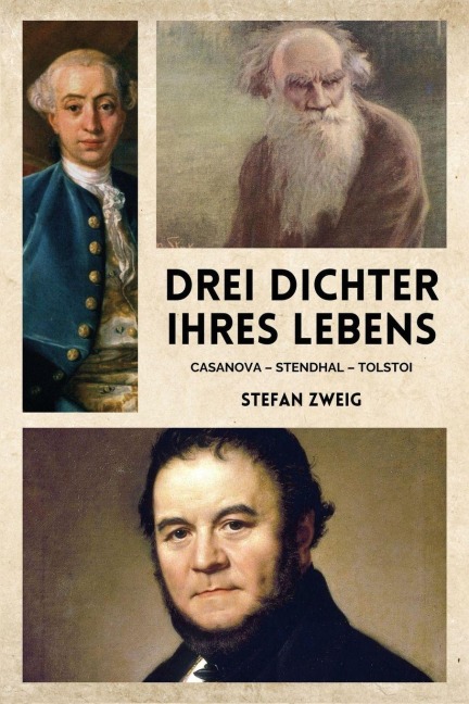 Drei Dichter ihres Lebens - Stefan Zweig