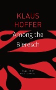 Cover-Bild zum Titel 'Among the Bieresch' von 'Klaus Hoffer'