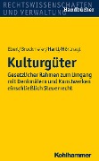 Cover-Bild zum Titel 'Kulturgüter' von 'Wolfgang Eberl, Gerhard Bruckmeier, Reinhard Hartl, Robert Hörtnagl'