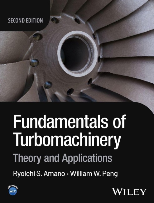 Fundamentals of Turbomachinery - Ryoichi Samuel Amano, William W. Peng