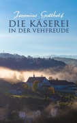 Cover-Bild zum Titel 'Die Käserei in der Vehfreude' von 'Jeremias Gotthelf'