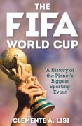 Cover-Bild zum Titel 'The FIFA World Cup' von 'Clemente A. Lisi'