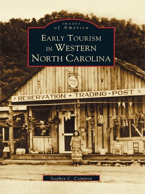 Early Tourism in Western North Carolina - Stephen C. Compton