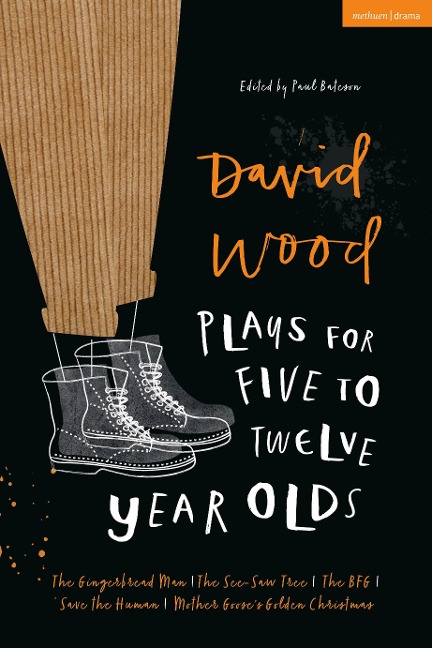 David Wood Plays for 5-12-Year-Olds - David Wood