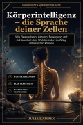 Cover-Bild zum Titel 'Körperintelligenz - die Sprache deiner Zellen' von 'Julia Kampen'