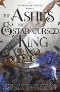 Cover-Bild zum Titel 'The Ashes and the Star-Cursed King' von 'Carissa Broadbent'